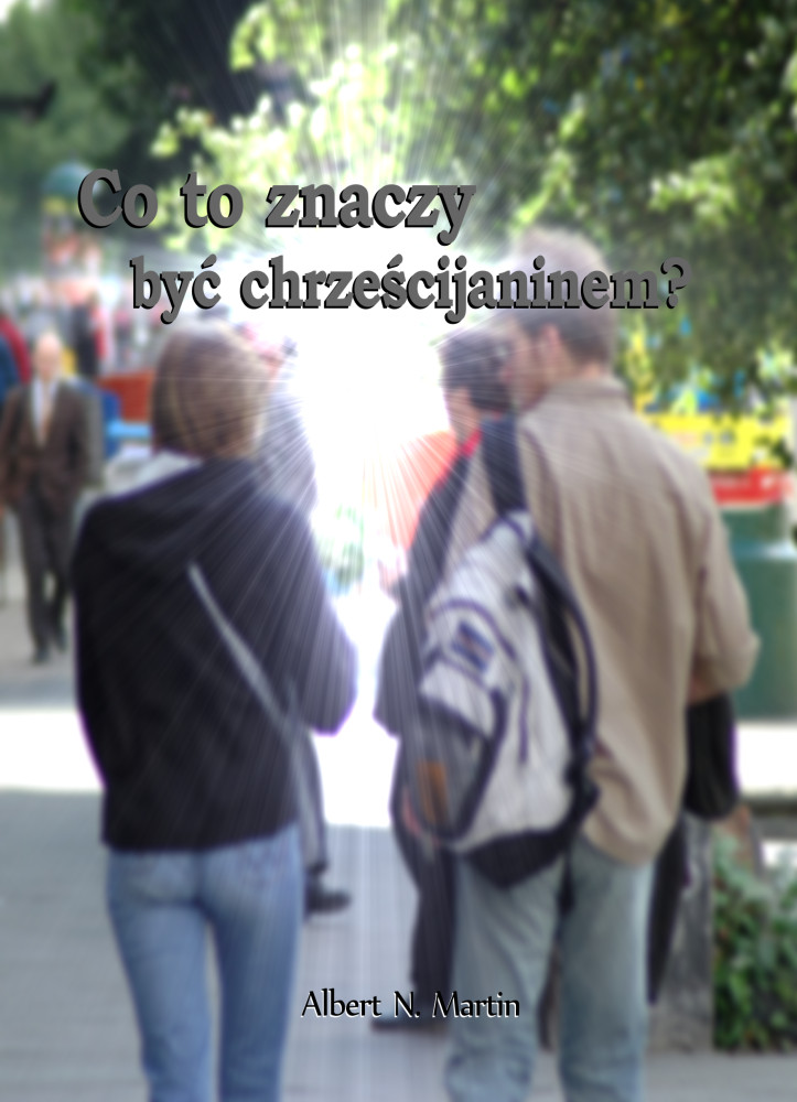 Co to znaczy być chrześcijaninem?