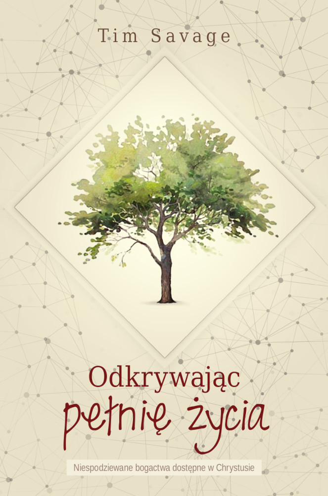 Odkrywając pełnię życia