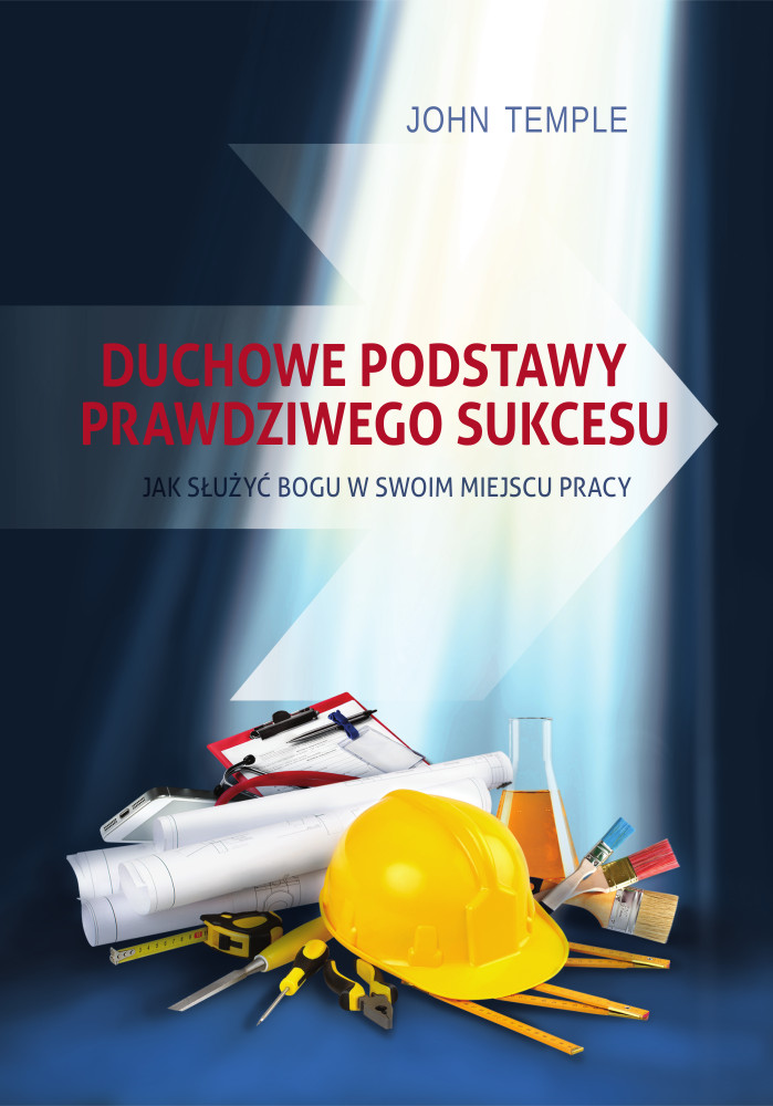 Duchowe podstawy prawdziwego sukcesu