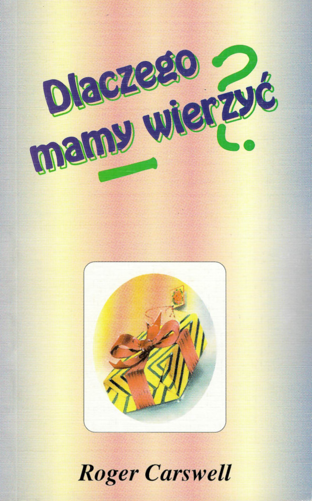 Dlaczego mamy wierzyć?